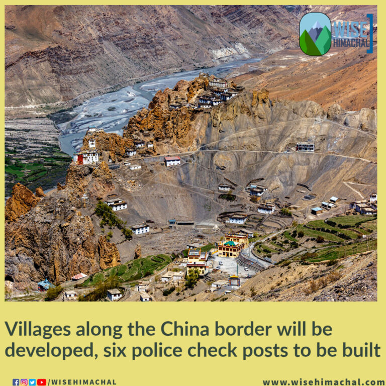 Villages along the China border will be developed, six police check posts to be built