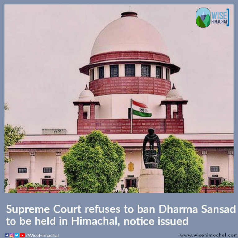 Supreme Court refuses to ban Dharma Sansad to be held in Himachal, notice issued