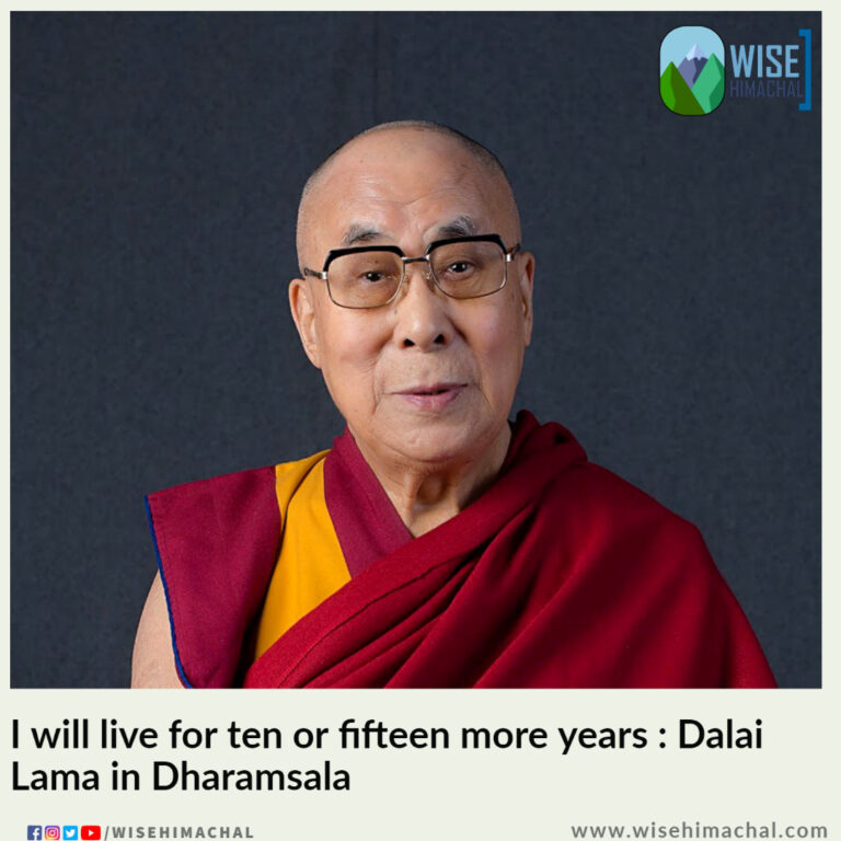 I will live for ten or fifteen more years : Dalai Lama in Dharamsala