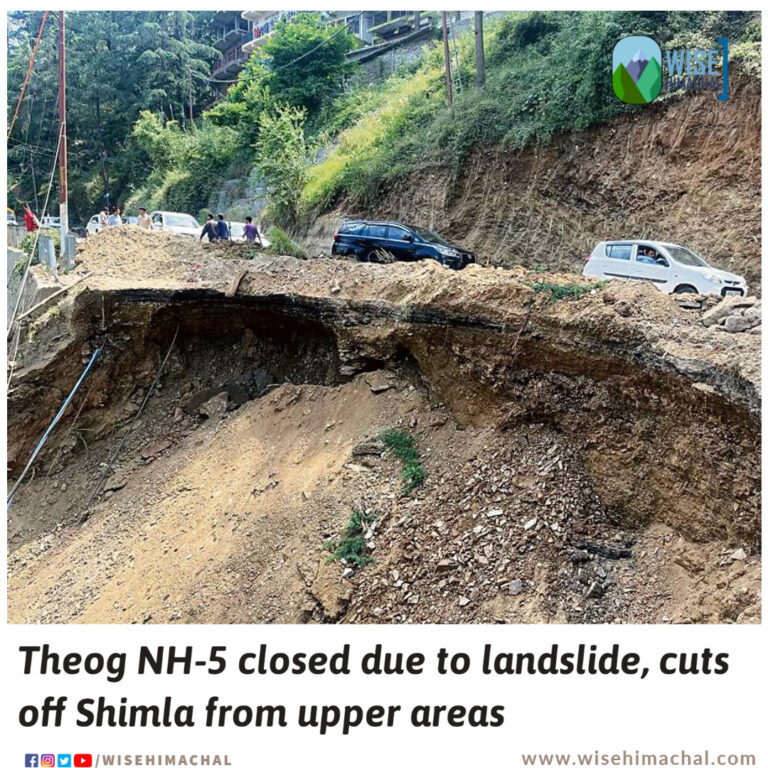 Theog NH-5 closed due to landslide, cuts off Shimla from upper areas