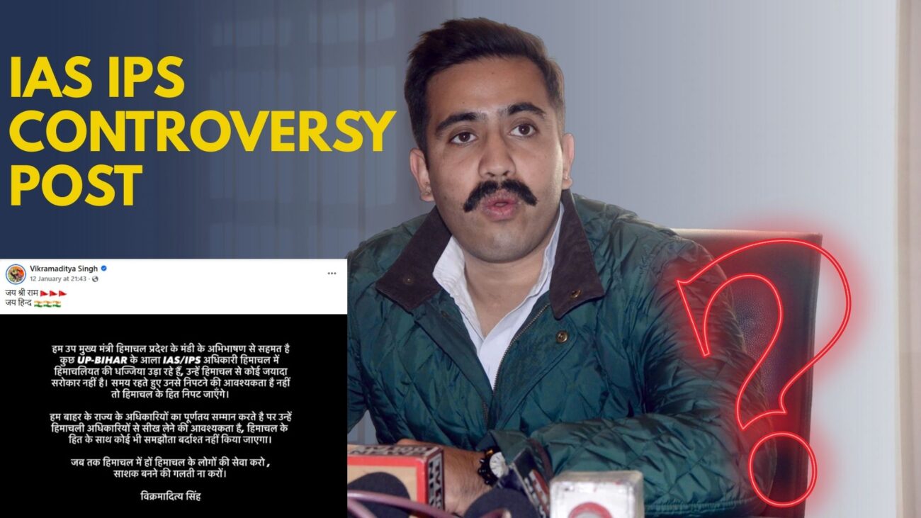 ias ips controversy vikramaditya singh thakur